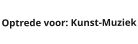 Optrede voor: Kunst-Muziek