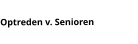 Optreden v. Senioren