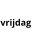 vrijdag