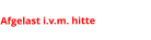 Afgelast i.v.m. hitte