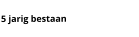 5 jarig bestaan