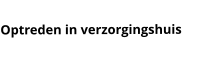 Optreden in verzorgingshuis
