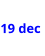 19 dec
